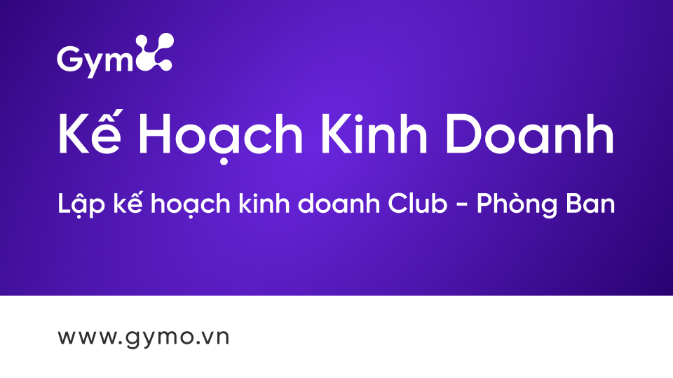 Lập kế hoạch kinh doanh Club – Phòng ban