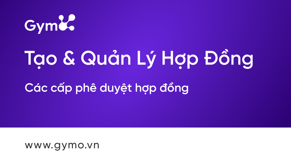 Các cấp phê duyệt hợp đồng