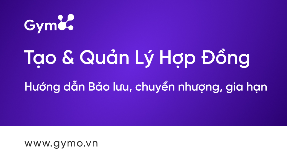 Hướng dẫn Bảo lưu, chuyển nhượng, gia hạn