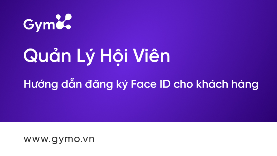 Hướng dẫn đăng ký Face ID cho khách hàng