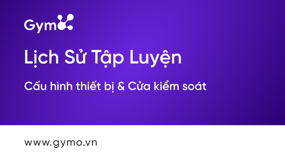 Cấu hình thiết bị & cửa kiểm soát
