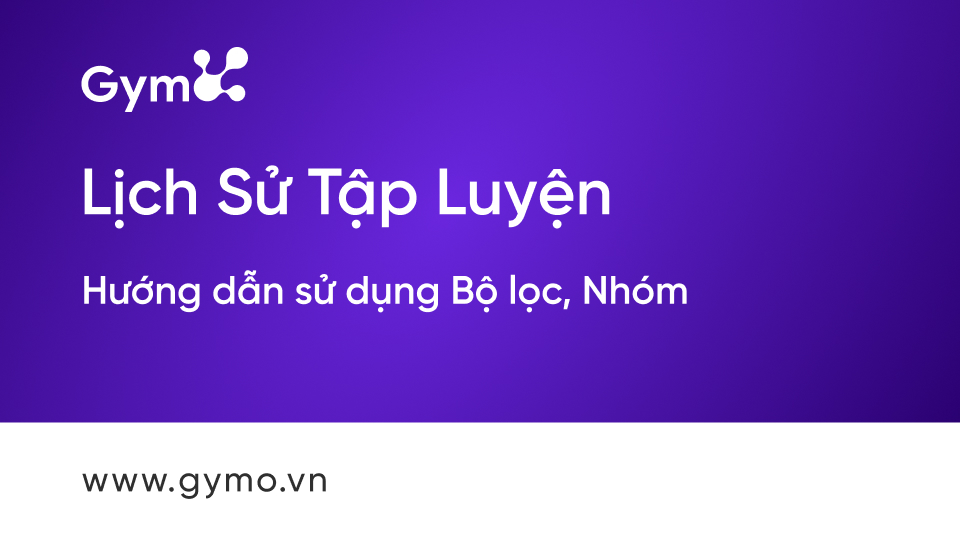 Hướng dẫn sử dụng bộ lọc, nhóm