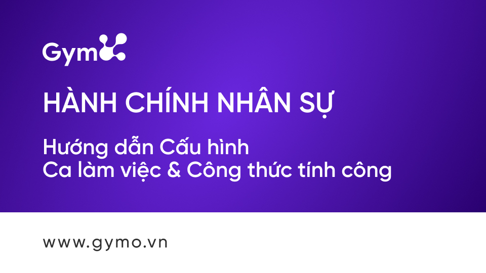 Cấu hình ca làm việc và công thức tính công