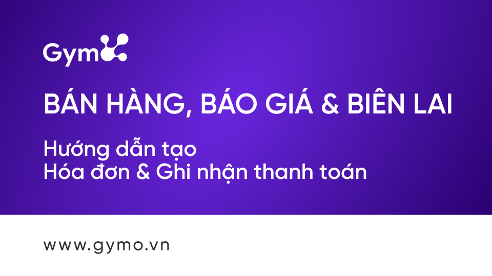 Tạo hóa hóa đơn và ghi nhận thanh toán